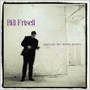 BILL FRISELL 「Before We Were Born」