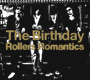 THE BIRTHDAY 「Rollers Romantics」