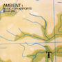 BRIAN ENO 「Ambient1 Music For Airports」