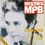 CARLOS LYRA uMestres Da MPBv