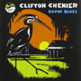 CLIFTON CHENIER uBayou Bluesv