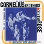 CORNELIUS BROTHERS & SISTER ROSE uThe Story Of Cornelius Brothers & Sister Rosev