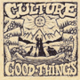 CULTURE uGood Things!v