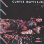 CURTIS MAYFIELD 「Give, Get, Take And Have」