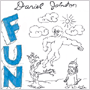 DANIEL JOHNSTON 「Fun」