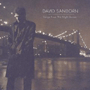 DAVID SANBORN 「Songs From The Night Before」
