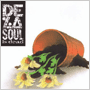 f\E@uDE LA SOUL IS DEADv