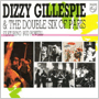 DIZZY GILLESPIE uDizzy Gillespie & The Double Six Of Parisv