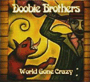 THE DOOBIE BROTHERS uWorld Gone Crazyv