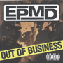 EPMD uOut Of Businessv