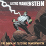 ELECTRIC FRANKENSTEIN uThe Dawn Of Electric Frankensteinv