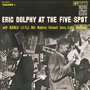 ERIC DOLPHY uAt The Five Spot, Volume 1v