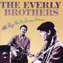 THE EVERLY BROTHERS uAllThey Had To Do Was Dreamv