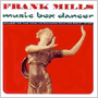 FRANK MILLS 「Music Box Dancer」