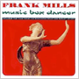 FRANK MILLS uMusic Box Dancerv