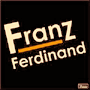 FRANZ FERDINAND uFranz Ferdinandv