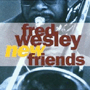 FRED WESLEY uNew Friendsv