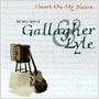 GALLAGHER & LYLE　「Heart On My Sleeve： The Very Best Of Gallagher & Lyle」