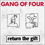 GANG OF FOUR uReturn The Giftv