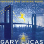 GARY LUCAS uImprove The Shining Hourv