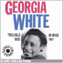 GEORGIA WHITE uTrouble In Mid 1935/1941v