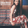 GILLIAN WELCH 「Time(The Revelator)」