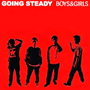 GOING STEADY　「BOYS & GIRLS」