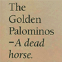 THE GOLDEN PALOMINOS uA Dead Horsev