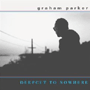 GRAHAM PARKER 「Deepcut To Nowhere」
