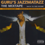 GURU'S JAZZMATAZZ uThe Mixtape@Back To The Futurev