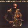 HANK CRAWFORD@uMr. Chipsv