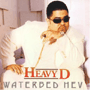 HEAVY D  uWaterbed Hevv