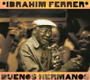 IBRAHIM FERRER uBuenos Hermanosv