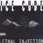 ICE CUBE uLethal Injectionv