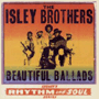 THE ISLEY BROTHERS 「Beautiful Ballads」