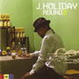 J. HOLIDAY@uRound 2v