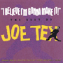 JOE TEX@u"I Believe I'm Gonna Make It!" The Best Of Joe Texv