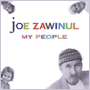 JOE ZAWINUL  uMy Peoplev