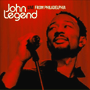 JOHN LEGEND 「Live From Philadelphia」