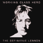 JOHN LENNON uWorking Class Hero - The Definitive Lennonv