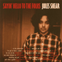 JULES SHEAR 「Sayin' Hello To The Folks」