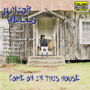 JUNIOR WELLS　「Come On In This House」