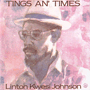 LINTON KWESI JOHNSON uTings An' Timesv