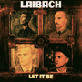 LAIBACH uLet It Bev