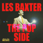 LES BAXTER 「The Pop Side」