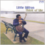 LITTLE MILTON uThink Of Mev