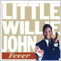 LITTLE WILLIE JOHN uFeverv