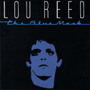 LOU REED 「The Blue Mask」