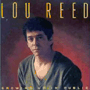 LOU REED 「Growing Up In Public」