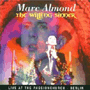 MARC ALMOND uThe Willing Sinner: Live At The Passion Church EBerlinv